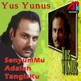 Senyummu Adalah Tangisku by Yus Yunus