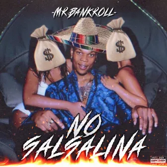 No Salsalina by Mr. Bankroll