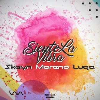 Siente La Vibra by Skeyn Moreno Lugo