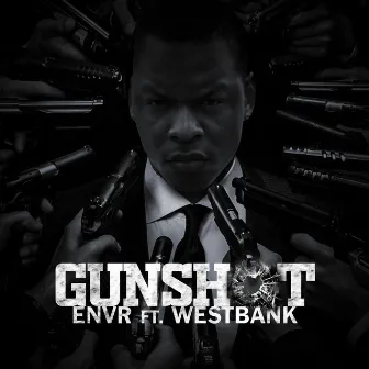 Gunshot by ENVR