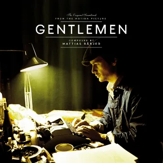 Gentlemen (Original Motion Picture Soundtrack) by Mattias Bärjed