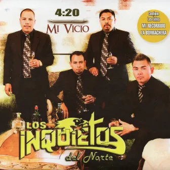 4:20 Mi Vicio by Los Inquietos Del Norte