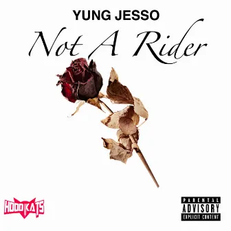 Not a Rider by Yung Jesso