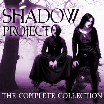 The Complete Collection by Shadow Project