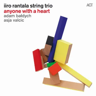 Anyone with a Heart (with Adam Baldych & Asja Valcic) by Iiro Rantala