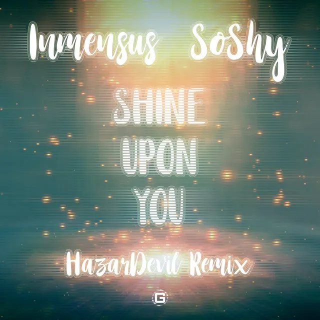 Shine Upon You - HazarDevil Remix