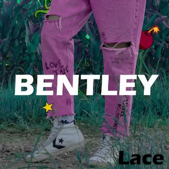 Bentley by Lace