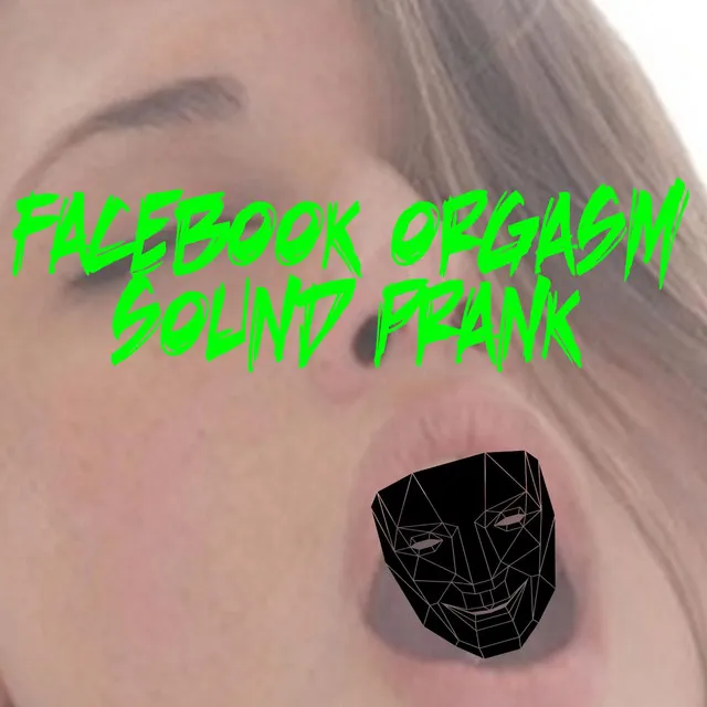 Facebook Orgasm Prank Sound