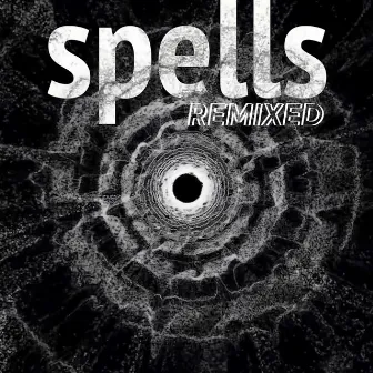 Spells (Remixes) by Unknown Artist