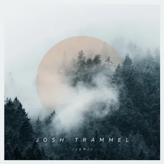 Self-Titled EP by Josh Trammel