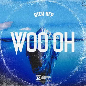 Woo Oh by Rick NCP