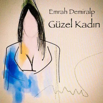 Güzel Kadın by Emrah Demiralp