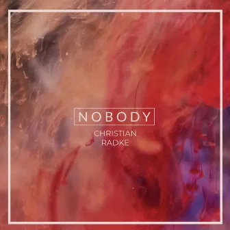 Nobody by Christian Radke