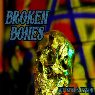 Broken Bones by Widefield Yeti aka W.F Yeti