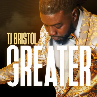 Greater by Tj Bristol