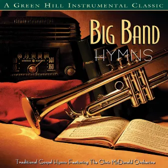 Big Band Hymns by Chris McDonald