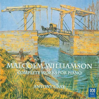 Malcolm Williamson: Complete Works for Piano by Malcolm Williamson