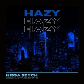 Hazy by Nissa Seych