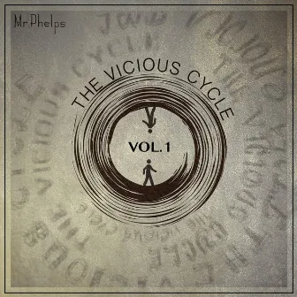 The Vicious Cycle, Vol. 1 by Mr. Phelps