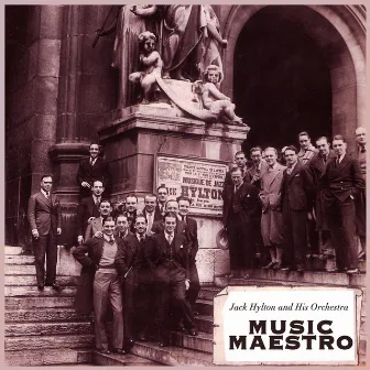 Music Maestro - Jack Hylton the British King of Jazz by Jack Hylton