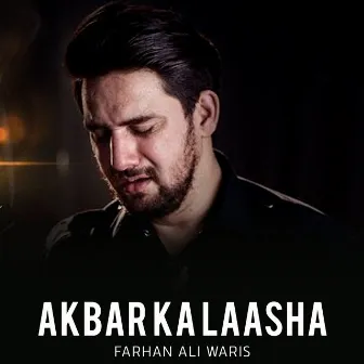 Akbar Ka Laasha by Farhan Ali Waris