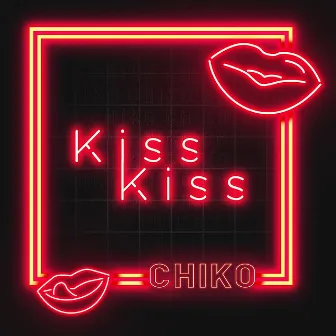 Kiss Kiss by Chiko