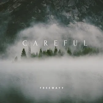 Careful by 