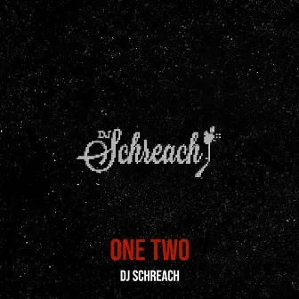 One Two by DJ Schreach