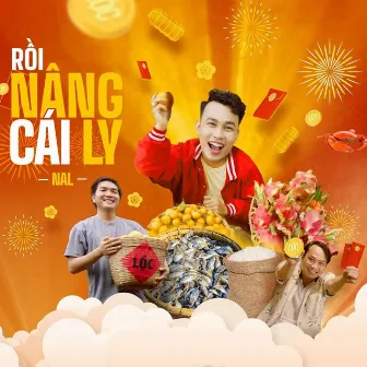 Rồi Nâng Cái Ly by Nal