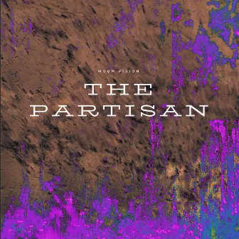 The Partisan by Moon Vision