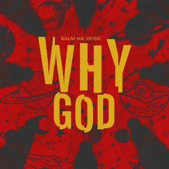 WHY GOD by Kalai Mk