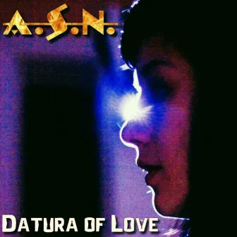 Datura of Love by A.S.N.