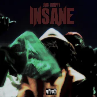 INSANE by JMB Drippy