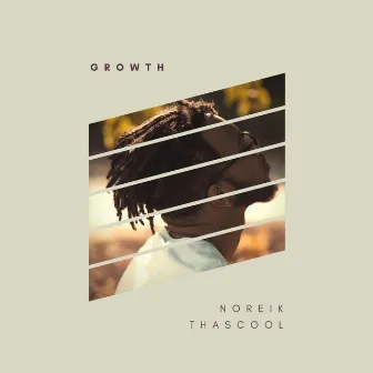 Growth by Noreik Thascool