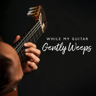 While My Guitar Gently Weeps - Top 15 Guitar Backing Tracks 2023 by Backing Tracks 2023