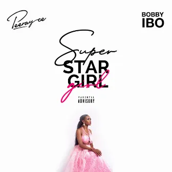 Superstar Girl by Bobby Ibo