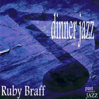 Dinner Jazz by Ruby Braff