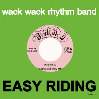 EASY RIDING by WACK WACK RHYTHM BAND