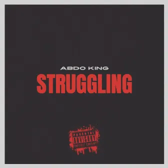 Struggling by Abdo King