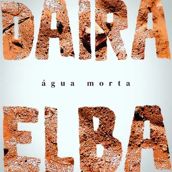 Água Morta by Daíra