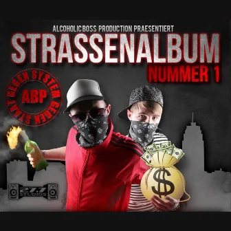 Strassenalbum Nummer 1 by Alcoholic Boss