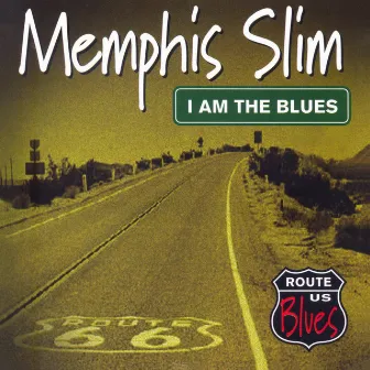 I Am The Blues by Memphis Slim