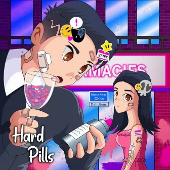 Hard Pills (Deliciious Remix) by Nicole Alexa Choo