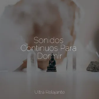 Sonidos Continuos Para Dormir by Escola de Meditação