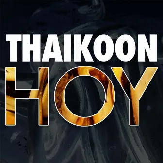 Hoy by Thaikoon