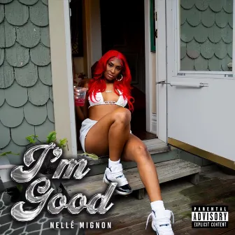 I'm Good by Nellé Mignon