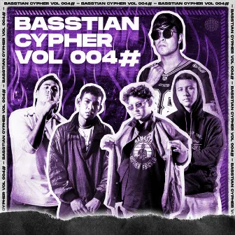 Basstian Cypher Vol004 by Basstian PY