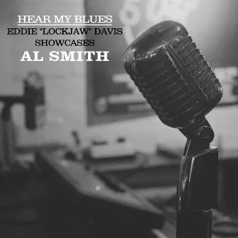 Hear My Blues by Al Smith