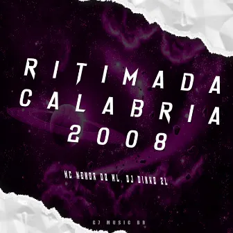 Ritimada Calabria 2008 by Mc Menor Do Ml