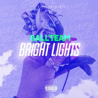 Bright Lights by B.a.L.L. Team